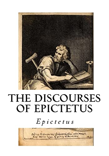 The Discourses of Epictetus: With the Encheiridion - A Selection The Discourses of Epictetus: With the Encheiridion - A Selection