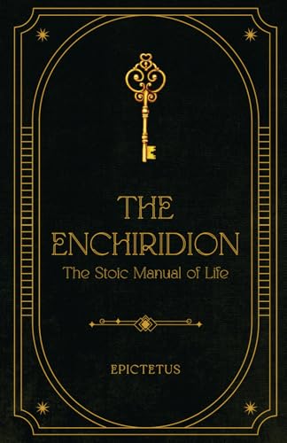 The Enchiridion: The Stoic Manual of Life Adapted for the Modern Readers The Enchiridion: The Stoic Manual of Life Adapted for the Modern Readers von Independently published