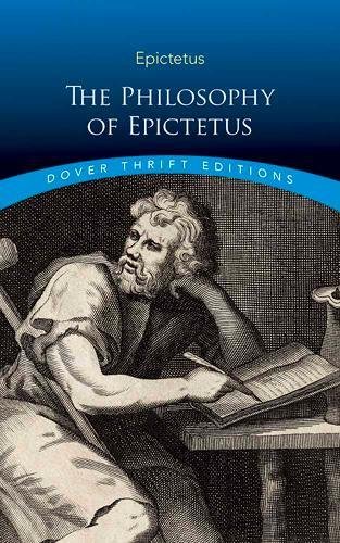 The Philosophy of Epictetus: Golden Sayings and Fragments (Dover Thrift Editions) von Dover Pubns