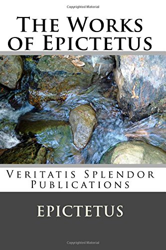 The Works of Epictetus von CreateSpace Independent Publishing Platform