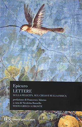 Lettere sulla fisica, sul cielo e sulla felicità. Testo greco a fronte (BUR Classici greci e latini, Band 945)