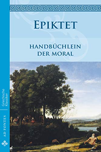 Handbüchlein der Moral (Griechische Klassiker - Einsprachig)