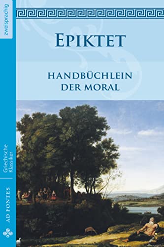 Handbüchlein der Moral (Griechische Klassiker - Zweisprachig) von Books on Demand