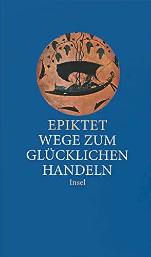 Wege zum glücklichen Handeln (insel taschenbuch) von Insel Verlag GmbH