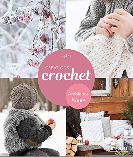 Créations crochet: Ambiance hygge von EYROLLES