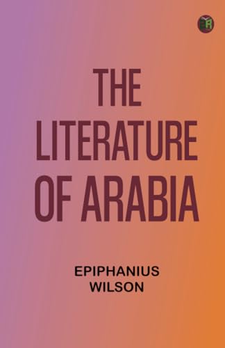 The Literature of Arabia von Zinc Read