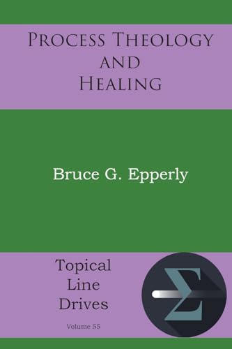 Process Theology and Healing von Energion Publications