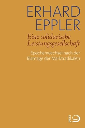 Eine solidarische Leistungsgesellschaft: Epochenwechsel nach der Blamage der Marktradikalen