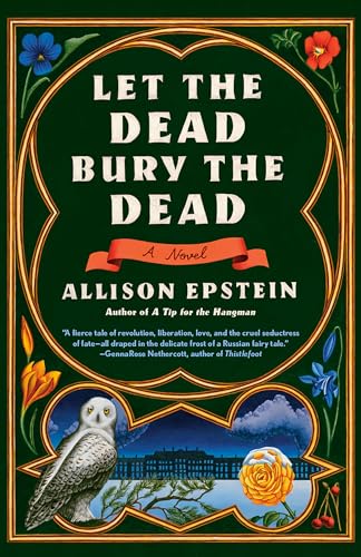 Let the Dead Bury the Dead: A Novel Let the Dead Bury the Dead: A Novel von Knopf Doubleday Publishing Group