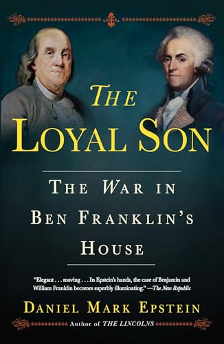 The Loyal Son: The War in Ben Franklin's House von BALLANTINE GROUP