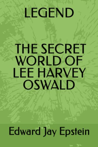 LEGEND: THE SECRET WORLD OF LEE HARVEY OSWALD von Independently published