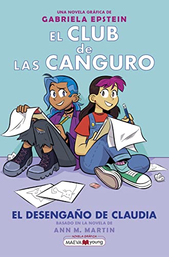 El club de las canguro 9: El desengaño de Claudia: El desengaño de Claudia (Novela gráfica) von MAEVA