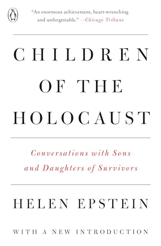 Children of the Holocaust: Conversations with Sons and Daughters of Survivors