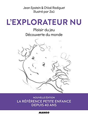 L'explorateur nu: Plaisir du jeu et découverte du monde