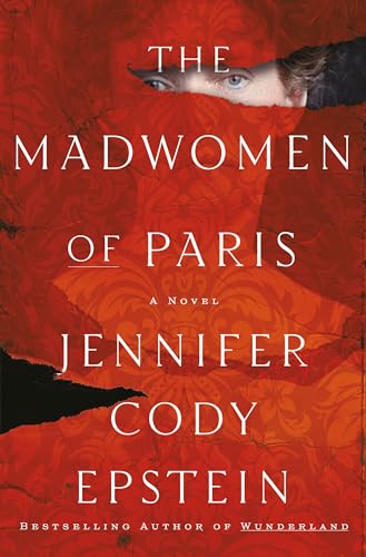 The Madwomen of Paris: A Novel von Ballantine Books