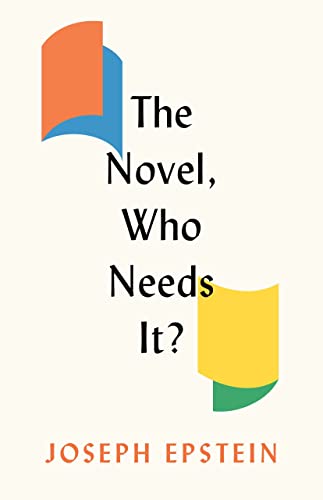 The Novel, Who Needs It? von Encounter Books
