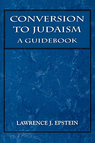 Conversion to Judaism: A Guidebook von Jason Aronson