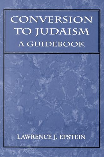 Conversion to Judaism: A Guidebook von Jason Aronson