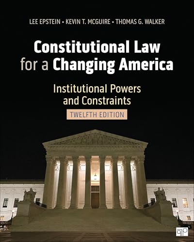 Constitutional Law for a Changing America: Institutional Powers and Constraints (Constitutional Law for a Changing America: Rights, Liberties, and Justice) von CQ Press