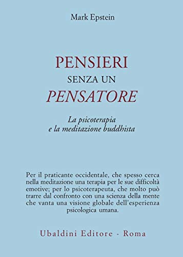 Pensieri senza un pensatore. La psicoterapia e la meditazione buddhista (Civiltà dell'Oriente)