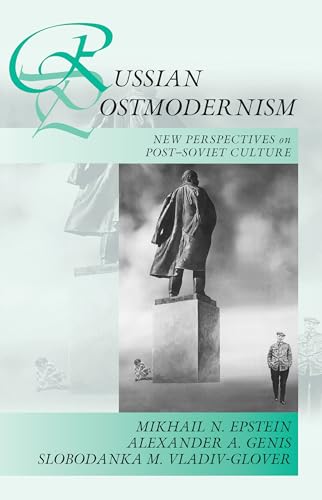Russian Postmodernism: New Perspectives on Post-Soviet Culture von Berghahn Books