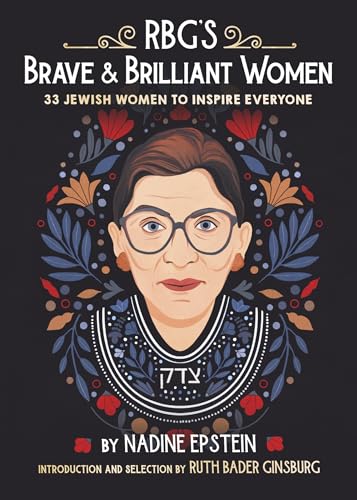 RBG's Brave & Brilliant Women: 33 Jewish Women to Inspire Everyone von Delacorte Press