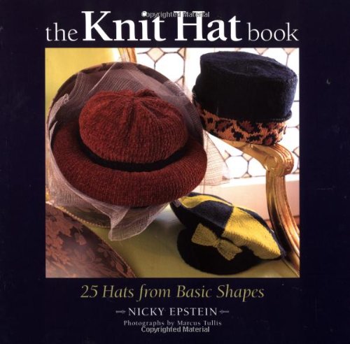 The Knit Hat Book: 25 Hats from Basic Shapes