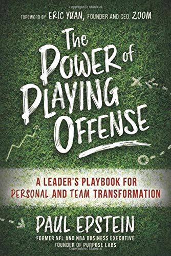 The Power of Playing Offense: A Leader's Playbook for Personal and Team Transformation von Amplify Publishing