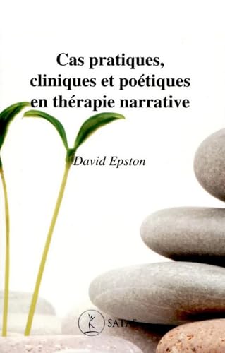 Cas pratiques, cliniques et poétiques en thérapie narrative von SATAS