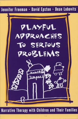 Playful Approaches to Serious Problems: Narrative Therapy With Children and Their Families (Norton Professional Books (Hardcover)) von W. W. Norton & Company