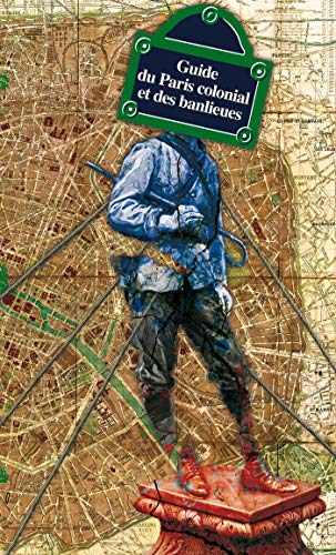 Guide du Paris colonial et des banlieues (0)