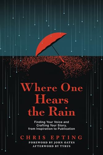 Where One Hears the Rain: Finding Your Voice and Crafting Your Story, from Inspiration to Publication Where One Hears the Rain: Finding Your Voice and Crafting Your Story, from Inspiration to Publication von Permuted Press