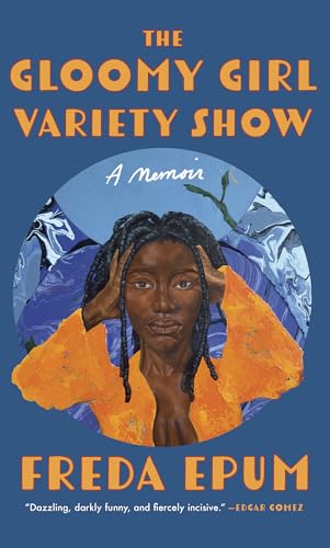 The Gloomy Girl Variety Show: A Memoir The Gloomy Girl Variety Show: A Memoir von The Feminist Press at CUNY