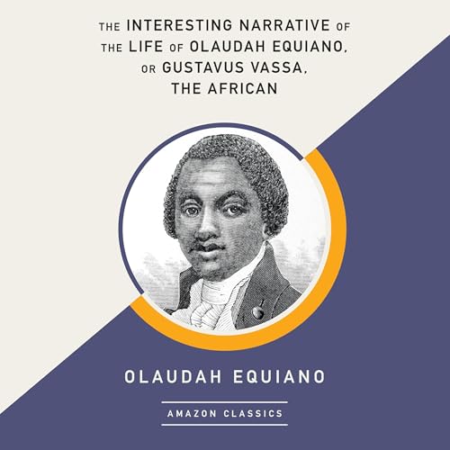 The Interesting Narrative of the Life of Olaudah Equiano, Or Gustavus Vassa, The African von Anson Street Press