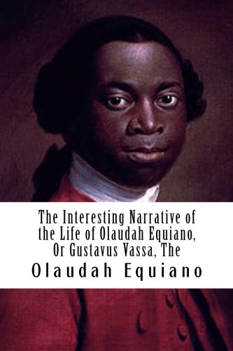 The Interesting Narrative of the Life of Olaudah Equiano, Or Gustavus Vassa, The The Interesting Narrative of the Life of Olaudah Equiano, Or Gustavus Vassa, The von CreateSpace Independent Publishing Platform