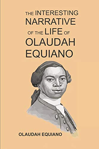 The Interesting Narrative of the Life of Olaudah Equiano The Interesting Narrative of the Life of Olaudah Equiano von Independently Published