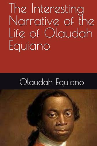 The Interesting Narrative of the Life of Olaudah Equiano The Interesting Narrative of the Life of Olaudah Equiano von Independently published