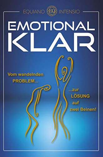 Emotional klar: Vom wandelnden Problem zur Lösung auf zwei Beinen von Rediroma-Verlag