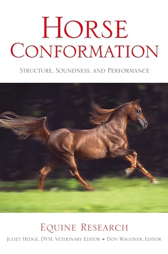 Horse Conformation: Structure, Soundness, And Performance