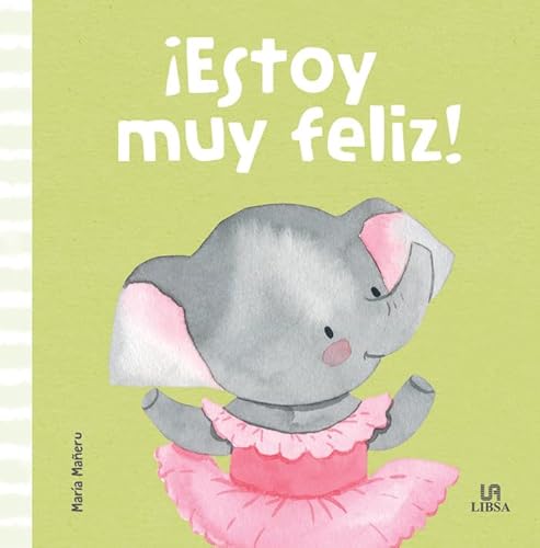 ¡Estoy Muy Feliz! (Mis Primeras Emociones, Band 4)