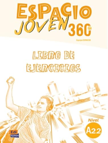 Espacio Joven 360grados A2.2. Libro de ejercicios: Libro de Ejercicios con codigo de acceso al ELETeca von Edinumen