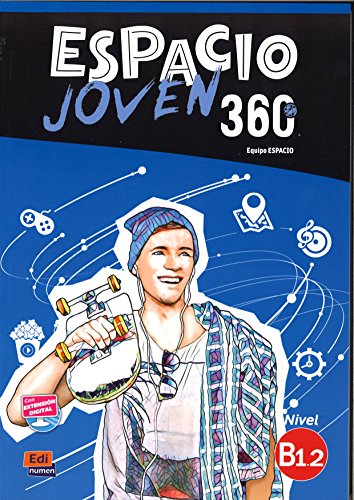 Espacio Joven 360: Level B1.2: Student Book with Free Coded Access to Eleteca: For Adolescents von Edinumen