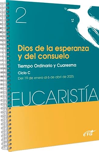 Dios de la esperanza y del consuelo (Eucaristía nº 2/2025): Tiempo ordinario y Cuaresma. Ciclo C / 19 de enero al 6 de abril von Editorial Verbo Divino