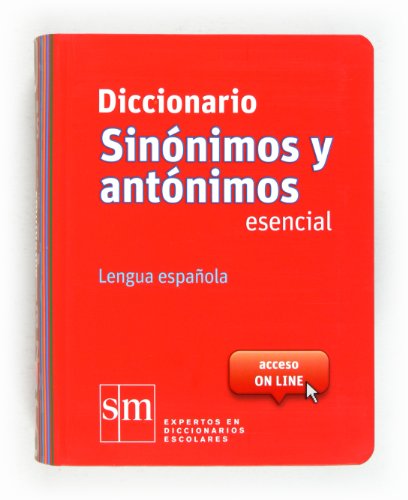 Diccionario sinónimos y antónimos esencial : lengua española