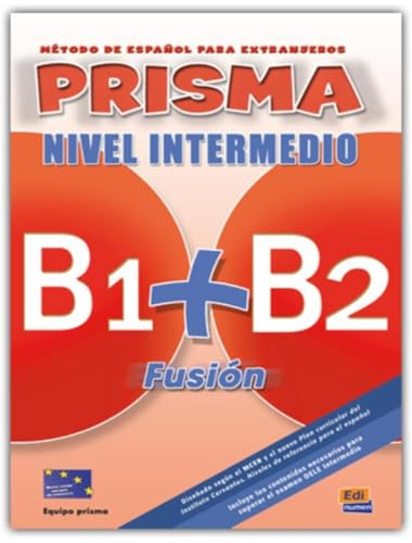 Prisma Fusion B1+B2, Nivel Intermedio (inkl. 2 CDs) von EDINUMEN