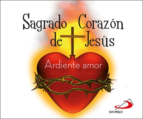 Sagrado Corazón de Jesús: Ardiente amor (Brotes) von SAN PABLO, Editorial