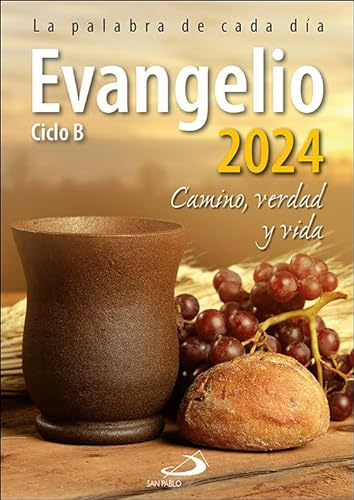 Evangelio 2024: Camino, Verdad y Vida. Ciclo B (Evangelios y Misales)