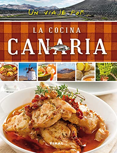 La cocina canaria (Un viaje por ...)