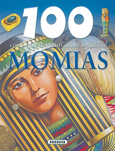 Momias (100 Cosas Que Deberías Saber) von SUSAETA