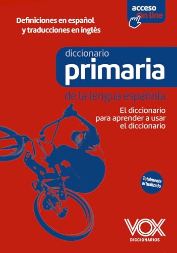 Diccionario de Primaria de la lengua española: El diccionario para aprender a usar el diccionario (VOX - Lengua Española - Diccionarios Escolares) von Vox